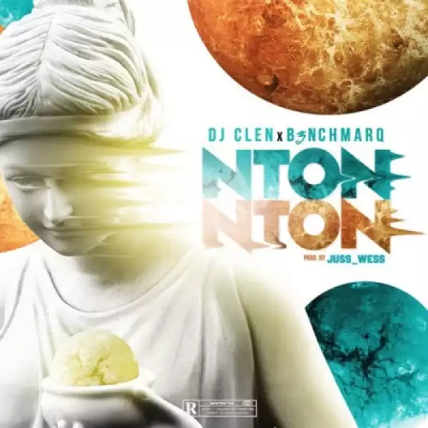 Dj Clen - Nton’ton ft. B3nchMarQ